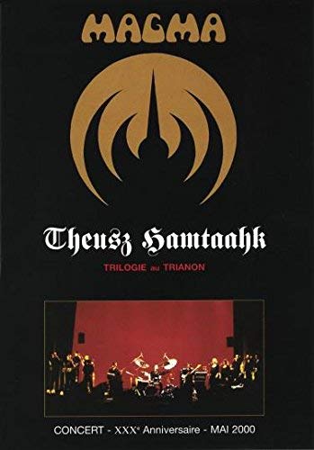 Magma : La Trilogie au Trianon (Theusz hamtaahk)