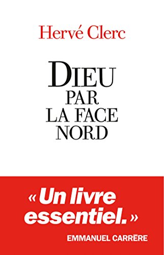 Dieu par la face Nord Dieu par la face Nord