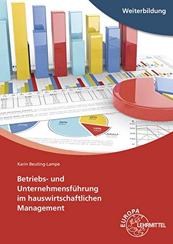 Betriebs- und Unternehmensführung im hauswirtschaftlichen Management
