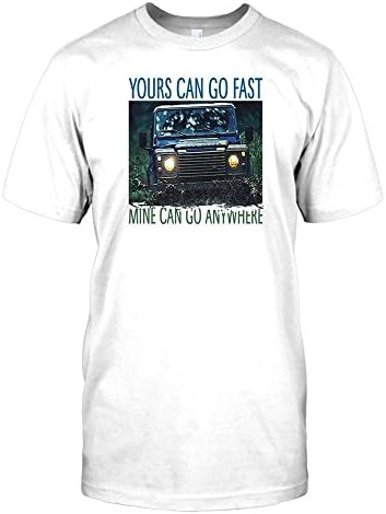 Yours Can Go Fast Mine Can Go Anywhere - Land Rover Mens T Shirt - white - Men 42-44" - L