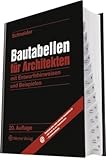 Bautabellen für Architekten: mit Entwurfshinweisen und Beispielen by 