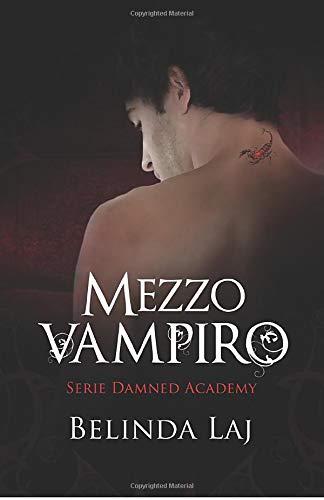 Mezzo Vampiro: Damned Academy: Volume 1