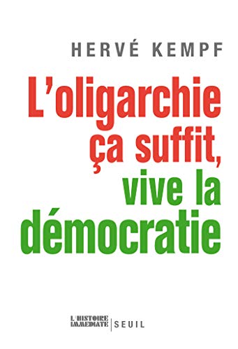 L'Oligarchie, ça suffit, vive la démocratie (HIST IMMEDIATE) L'Oligarchie, ça suffit, vive la démocratie (HIST IMMEDIATE)
