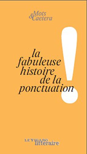 La fabuleuse histoire de la ponctuation