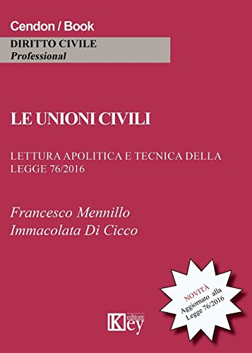 Download Le unioni civili: Lettura apolitica e tecnica della legge 76/2016 Download Le unioni civili: Lettura apolitica e tecnica della legge 76/2016