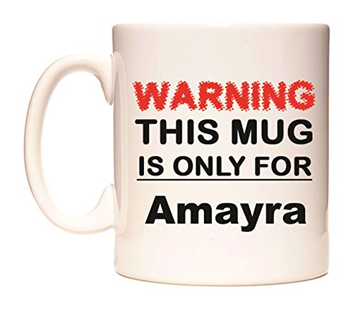 WeDoMugs Warning This Mug is ONLY for Amayra - Ceramic 11oz Coffee Tea Gift Mug Cup