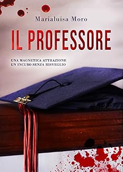 Marialuisa Moro – Il professore (2020)