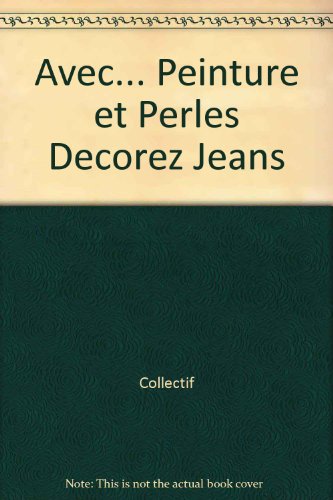 Avec de la peinture et des perles décorez : les jeans
