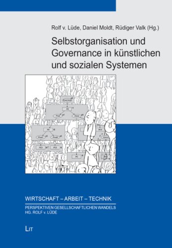 Selbstorganisation und Governance in künstlichen und sozialen Systemen