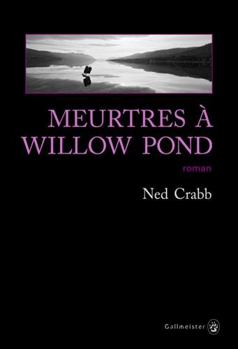 couverture de : Meurtres &agrave; Willow Pond