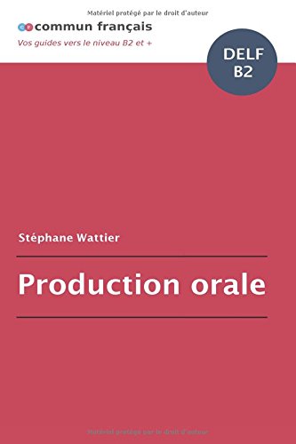 Production orale DELF B2 francais