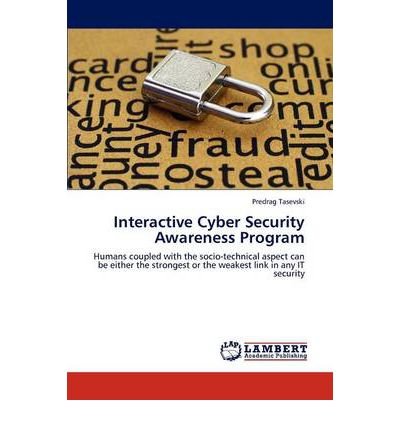 [(Interactive Cyber Security Awareness Program )] [Author: Predrag Tasevski] [Aug-2012]