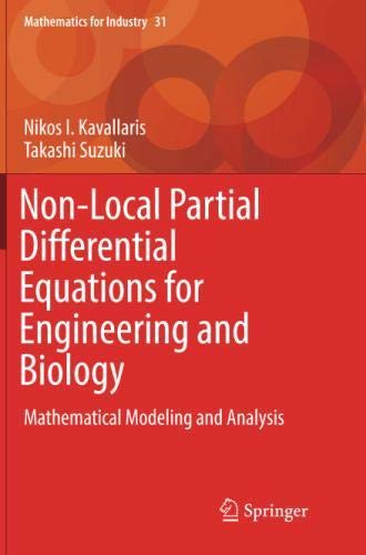 Non-Local Partial Differential Equations for Engineering and Biology: Mathematical Modeling and Analysis: 31 (Mathematics for Industry, 31)