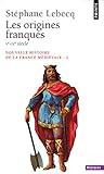 Image de Origines franques - Ve-IXe siècle. Nouvelle histoire de la France mé