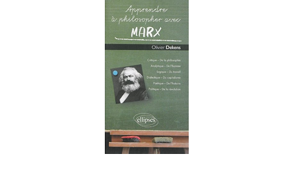 Apprendre A Philosopher Avec Marx Amazon Fr Dekens Olivier Livres