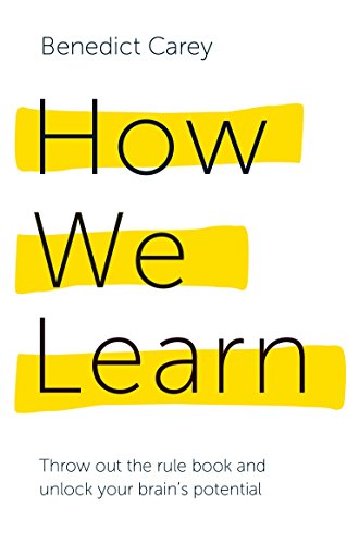Télécharger How We Learn: Throw out the rule book and unlock your brain's potential Livre PDF Gratuit