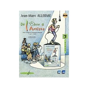 DE L’ELEVE A L’ARTISTE - volume 3, livre de l’élève Livre en Ligne DE L’ELEVE A L’ARTISTE - volume 3, livre de l’élève Livre en Ligne - Telecharger Ebook