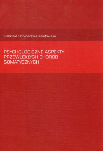 Preisvergleich Produktbild Psychologiczne aspekty przewleklych chorob somatycznych