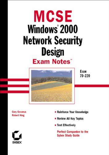 Download MCSE Windows 2000 Network Security Design Exam Notes: Exam 70-220 (MCSE Exam Notes)