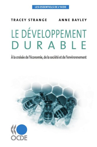 Les essentiels de l'OCDE Le développement durable : À la croisée de l'économie, de la société et de l'environnement gratuit Les essentiels de l'OCDE Le développement durable : À la croisée de l'économie, de la société et de l'environnement gratuit