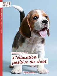 L'ducation positive du chiot par Colette Arpaillange