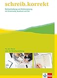 schreib.korrekt. Rechtschreibung und Zeichensetzung mit Grammatik, Ausdruck und Stil: Arbeitsheft für den Beruf oder die Berufsausbildung by
