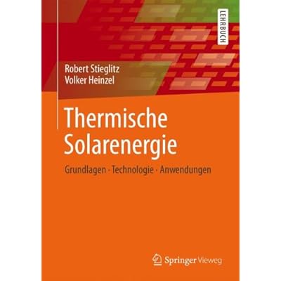 [PDF] Download Thermische Solarenergie: Grundlagen, Technologie, Anwendungen Kostenlos