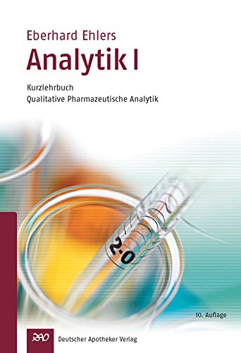 Download Analytik I - Kurzlehrbuch: Qualitative Pharmazeutische Analytik (Wissen und Praxis) Download Analytik I - Kurzlehrbuch: Qualitative Pharmazeutische Analytik (Wissen und Praxis)