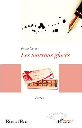 Les marrons glacés: Poèmes (Harmattan Sénégal t. 12) (French Edition)