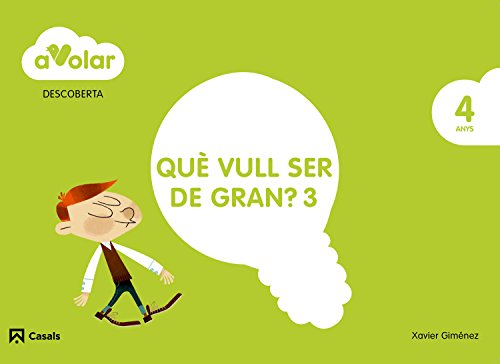 Descoberta Què vull ser de gran? 3 4 anys A volar!