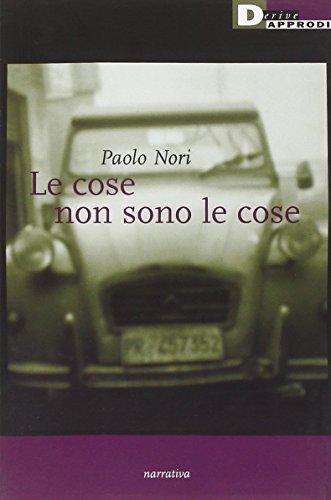 Preisvergleich Produktbild Le cose non sono le cose (Narrativa)