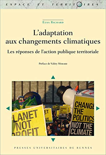 L'adaptation aux changements climatiques : Les réponses de l'action publique territoriale L'adaptation aux changements climatiques : Les réponses de l'action publique territoriale