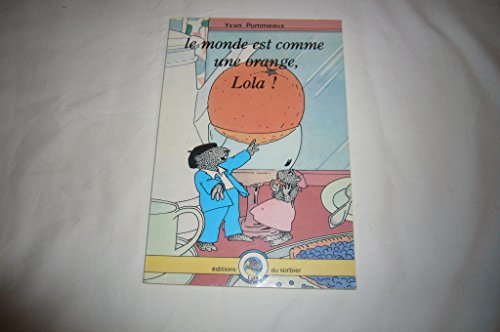 Le  monde est comme une orange, Lola !