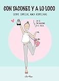 libro lucia bellido pdf  Con tacones y a lo loco: Siempre complejas, nunca acomplejadas (Ilustración)