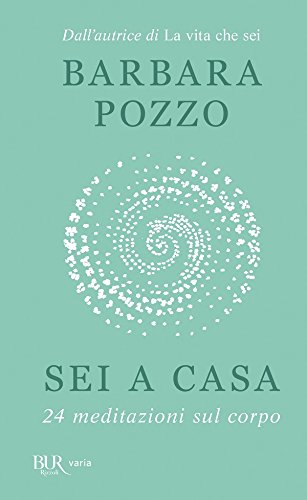 Sei a casa. 24 meditazioni sul corpo