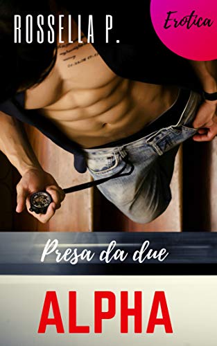 Rossella P. - Presa da due Alpha (2019)