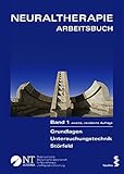 Image de Neuraltherapie: Arbeitsbuch/Band 1: Grundlagen - Untersuchungstechnik - Störfeld