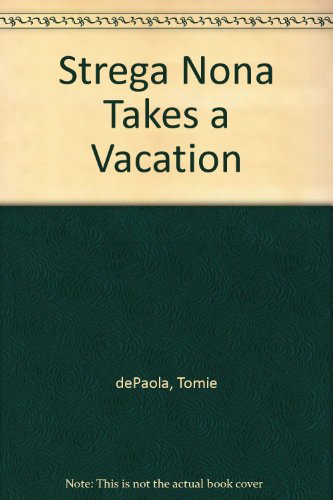 Strega Nona Takes a Vacation