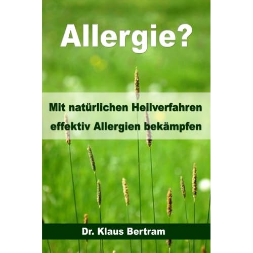 [PDF] Allergie?: Vergessen Sie Medikamente - Mit natürlichen Heilverfahren effektiv Allergien bekámpfen KOSTENLOS DOWNLOAD