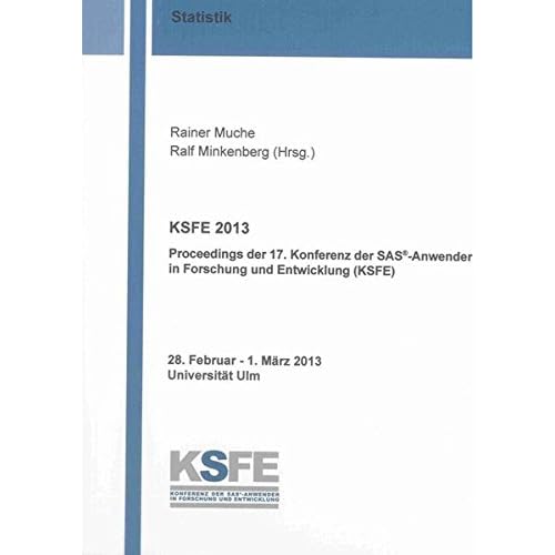 [PDF] Download KSFE 2013: Proceedings der 17. Konferenz der SAS-Anwender in Forschung und Entwicklung (KSFE) (Berichte aus der Statistik) Kostenlos
