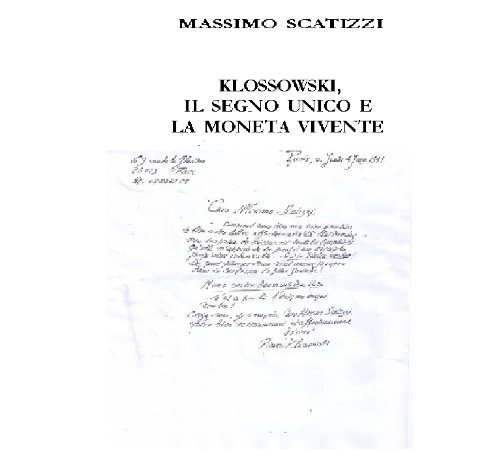 Download KLOSSOWSKI, IL SEGNO UNICO E LA MONETA VIVENTE Download KLOSSOWSKI, IL SEGNO UNICO E LA MONETA VIVENTE