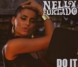 Do It by Nelly Furtado - Nelly Furtado