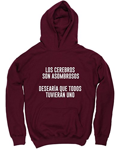 Sudadera LOS CEREBROS SON ASOMBROSOS DESEARÍA QUE TODOS TUVIERAN UNO