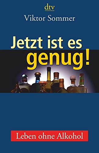 Download Jetzt ist es genug!: Leben ohne Alkohol Download Jetzt ist es genug!: Leben ohne Alkohol