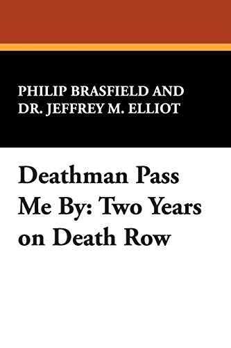 Deathman Pass Me by: Two Years on Death Row: 3 (Borgo Bioviews)