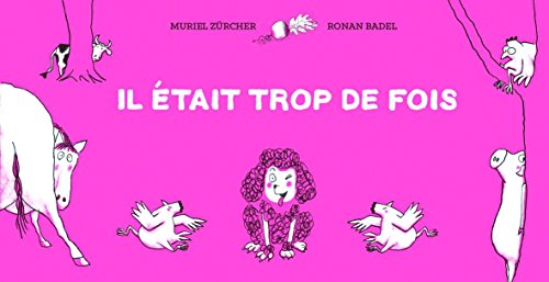 couverture de : Il &eacute;tait trop de fois