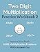 Produktbild Two Digit Multiplication Practice Workbook 2: Improve Your Math With 8100 Multiplication Problems On 100 Worksheets, With Answer Key