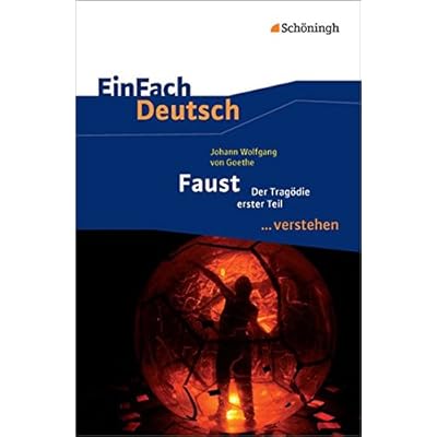 Einfach Deutsch Verstehen Johann Wolfgang Von Goethe Faust I Pdf Complete Elmerlachlan