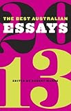 Front cover for the book The Best Australian Essays 2013 by Robert Manne