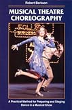 Image de Musical Theatre Choreography: Practical Method for Preparing and Staging Dance